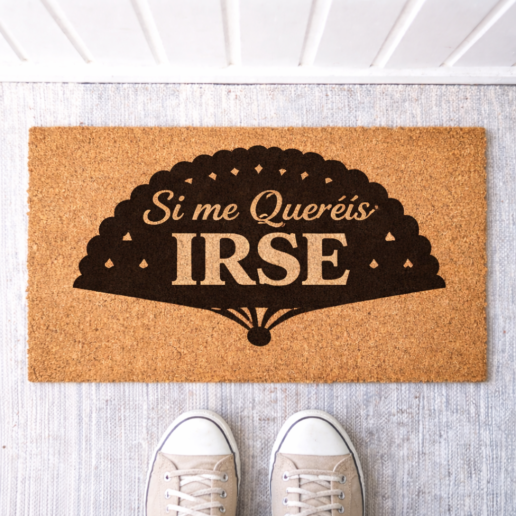Felpudo Personalizado "Si me queréis irse"